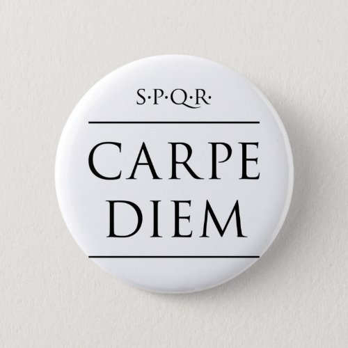 Latin quote Carpe diem Button