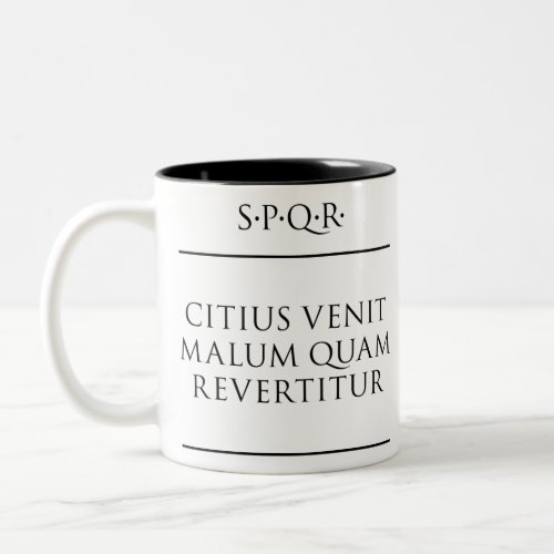 Latin quote Citius venit malum quam revertitur Two_Tone Coffee Mug