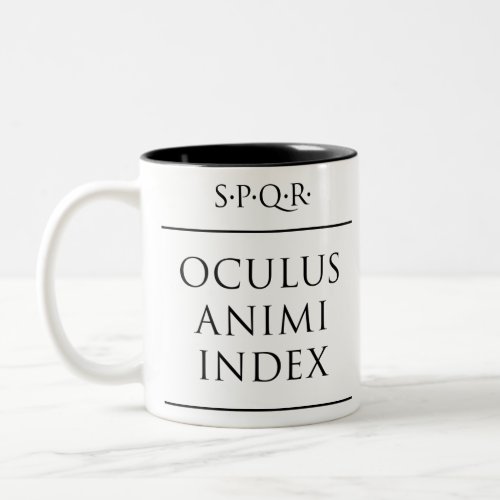 Latin quote Oculus animi index Two_Tone Coffee Mug