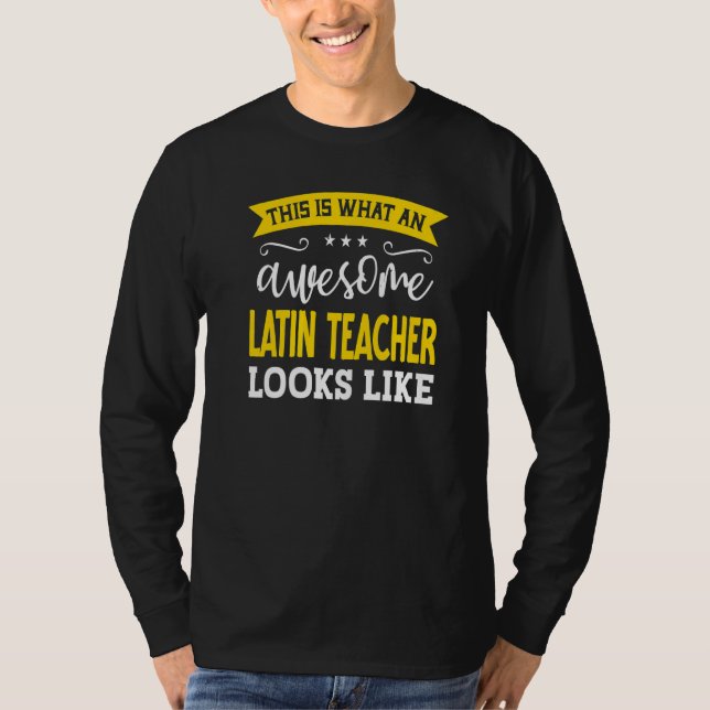 Latin Teacher Job Title Employee Funny Worker Lati T-Shirt (Front)