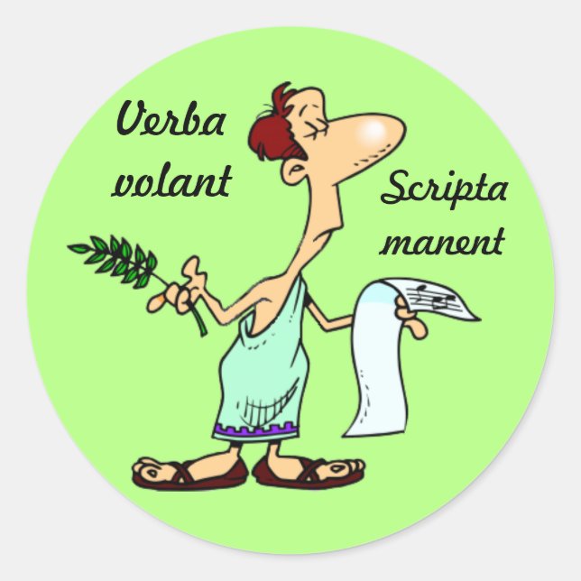 Latin: Verba volant scripta manent Classic Round Sticker (Front)