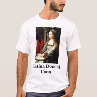 Latina Domini Cana T-Shirt