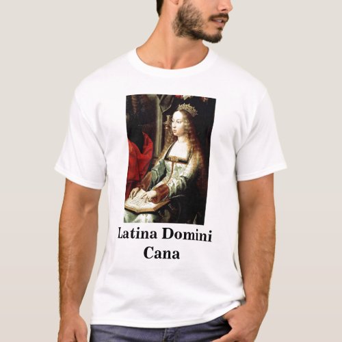 Latina Domini Cana T_Shirt