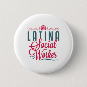 Latina Social Worker LCSW Latinx Hispanic Button