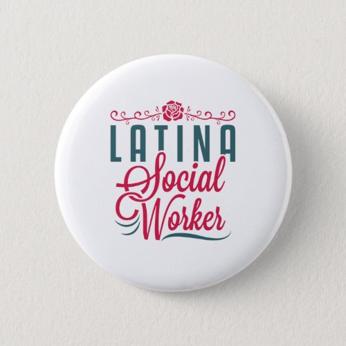 Latina Social Worker LCSW Latinx Hispanic Button