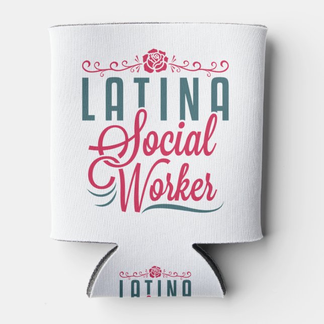 Latina Social Worker LCSW Latinx Hispanic Can Cooler (Front)