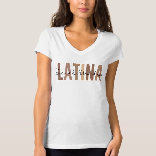 Latina Social Worker Sweatshirt Trabajadora T_Shirt