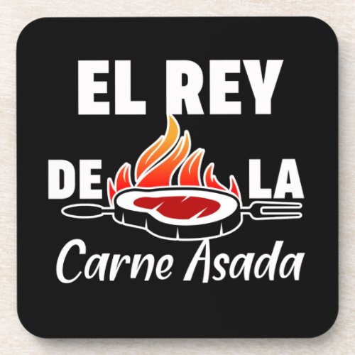 Latino Dad El Rey de la Carne Asada  Beverage Coaster