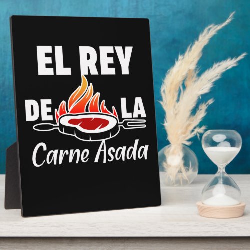 Latino Dad El Rey de la Carne Asada  Plaque