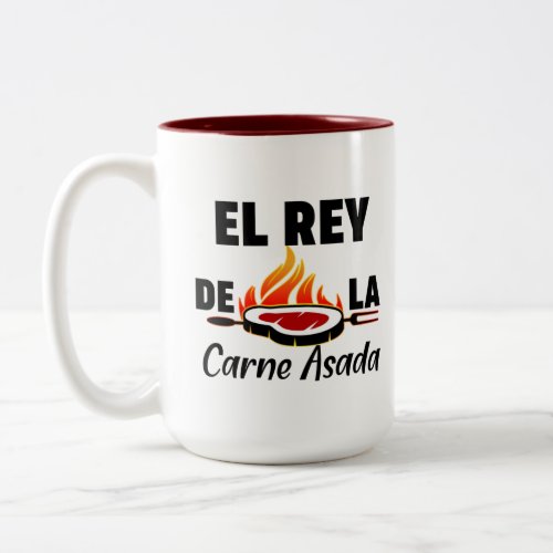 Latino Dad El Rey de la Carne Asada  Two_Tone Coffee Mug