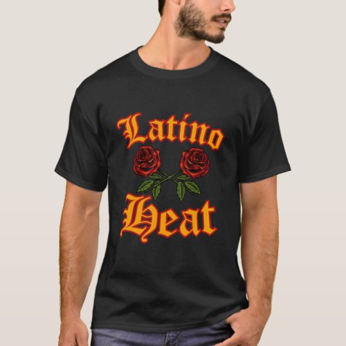 Latino Heat Classic Vintage Roses Latinos Men And  T_Shirt