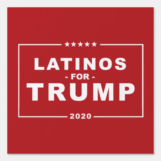 LATINOS FOR TRUMP 2020 SIGN (Front)