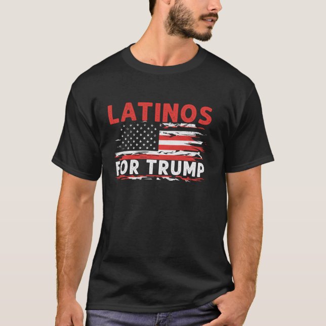 Latinos for Trump 2024 Election USA Flag Hispanic  T-Shirt (Front)