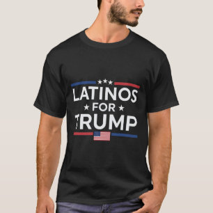 Latinos For Trump 2024 - President Election Trump  T-Shirt