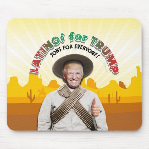 LATINOS FOR TRUMP Hispanic Pancho Villa Bandito Mouse Pad