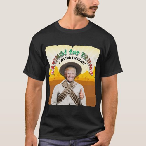 LATINOS FOR TRUMP Hispanic Pancho Villa Bandito T_Shirt