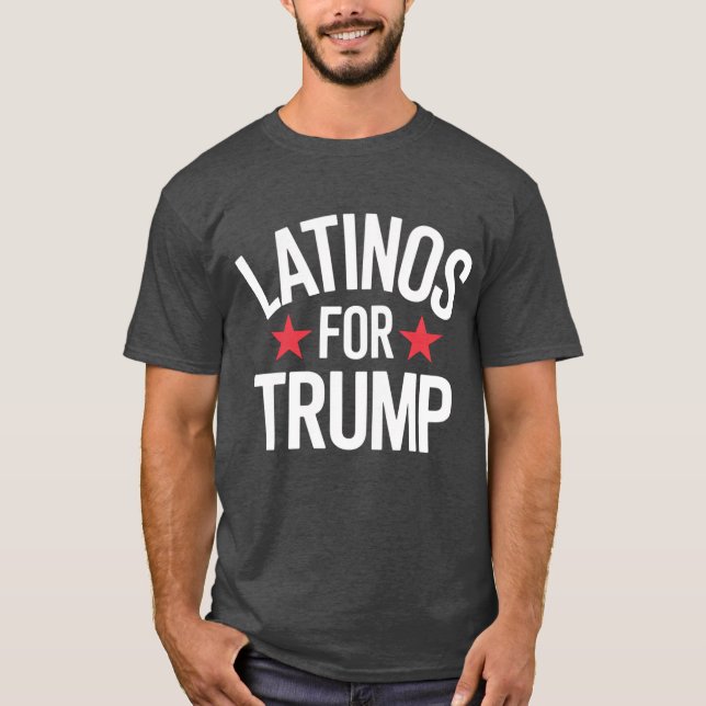 Latinos For Trump T-Shirt (Front)