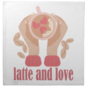 Latte and love cup, hands and coffee quote cloth napkin