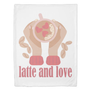 Latte and love cup, hands and coffee quote duvet cover