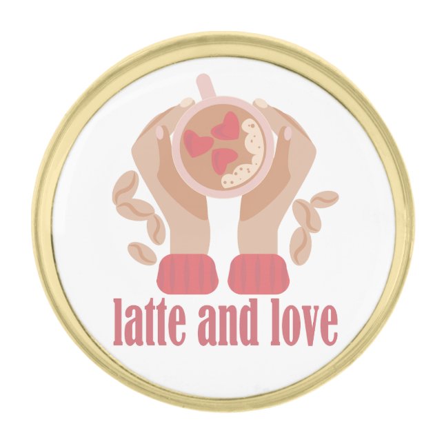 Latte and love cup, hands and coffee quote gold finish lapel pin (Front)