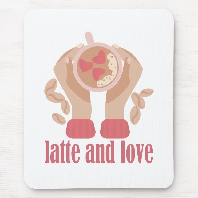 Latte and love cup, hands and coffee quote   mouse pad (Front)