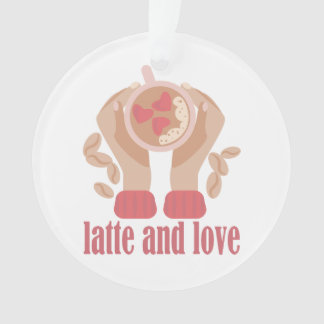 Latte and love cup, hands and coffee quote ornament