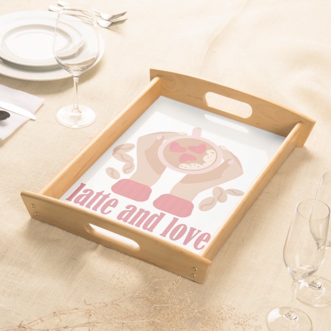 Latte and love cup, hands and coffee quote  serving tray (Front)