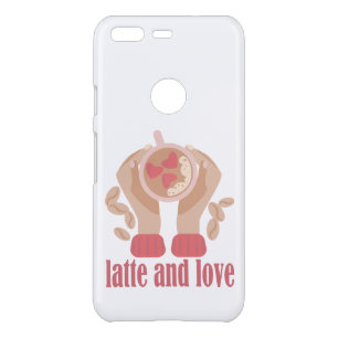 Latte and love cup, hands and coffee quote   uncommon google pixel case