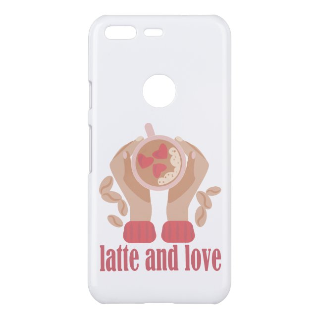 Latte and love cup, hands and coffee quote   uncommon google pixel case (Back)