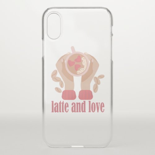 Latte and love cup hands and coffee quote   iPhone x case