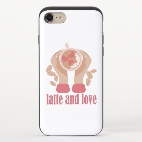 Latte and love cup hands and coffee quote   iPhone 87 slider case