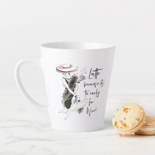 LATTE Because It's Too Early for Wine Latte Mug
