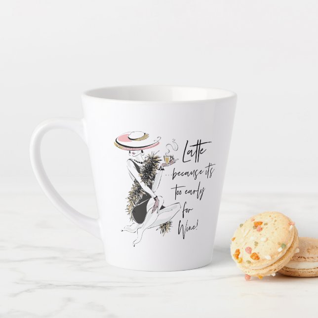 LATTE Because It's Too Early for Wine Mug (In Situ)