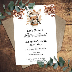 Latte Fun Coffee 40th Adult Birthday Invitation