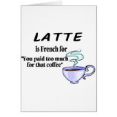 Latte Is French For... (Front)