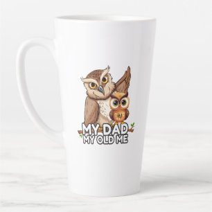 Latte Mug 17oz : My Dad My Old Me (white)