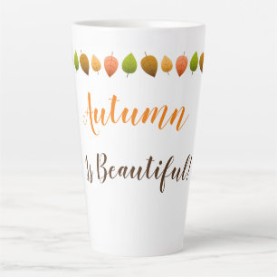 Latte Mug-Autumn Is Beautiful Mug