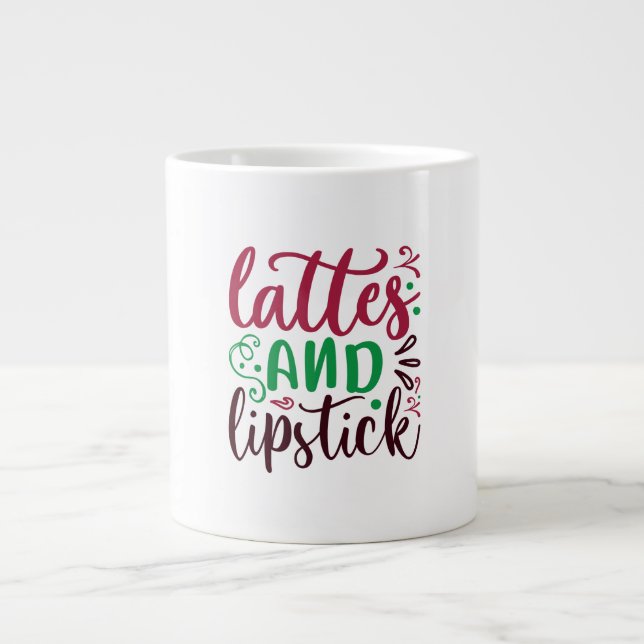 lattes and lipstick giant coffee mug (Front)