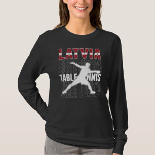 Latvia Ping Pong  Proud Latvian Table Tennis Suppo T-Shirt