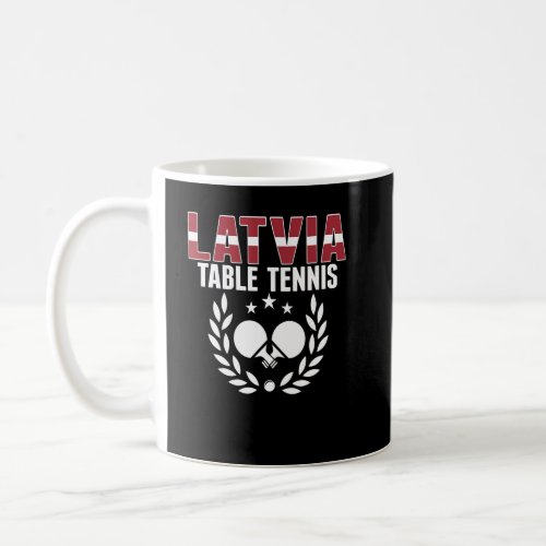 Latvia Table Tennis  Latvian Ping Pong Team Suppor Coffee Mug