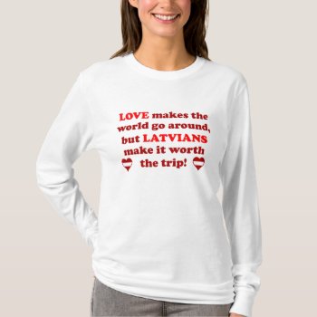 Latvian Love T-shirt by worldshop at Zazzle