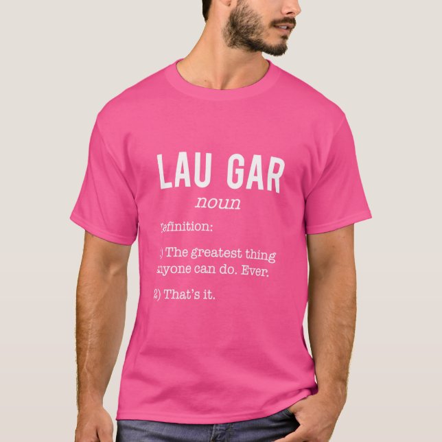Lau Gar Funny Definition Humor Shaolin Kung Fu Lov T-Shirt (Front)