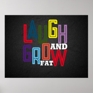 Laugh and grow fat colorful typography Poster