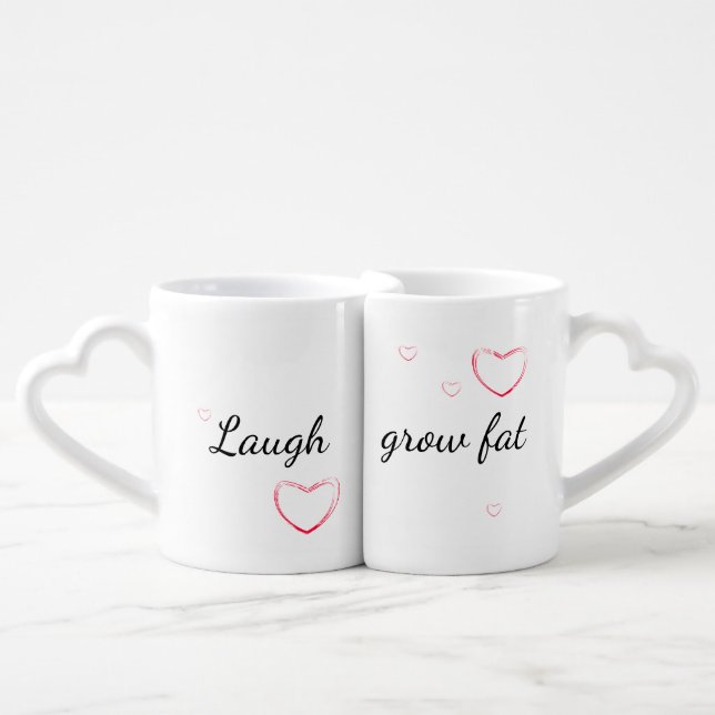  Laugh and grow fat humor saying Lovers' mug (Front Nesting)