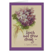Laugh and Grow Strong St. Ignatius Loyola flowers (Front)