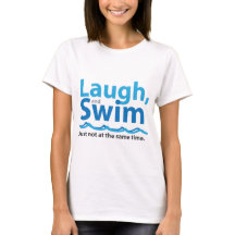 Laugh and Swim ... Just Not At The Same Time