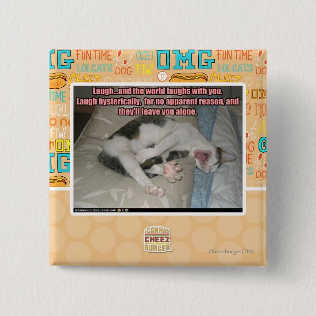 Laugh and the world laughs with you button (Front)