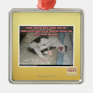 Laugh and the world laughs with you metal ornament