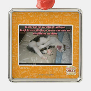 Laugh and the world laughs with you metal ornament