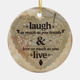 Laugh As Much AsYou Breathe Mindfulness Quote Gift Ceramic Ornament